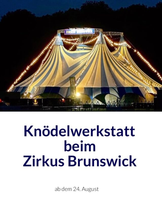Ab dem 24. August beim @zirkus_brunswick 🎉 Euch erwarten viele kulinarische Leckereien! Bleibt gespannt - viele Einblicke und Infos folgen in den nächsten Tagen! 

Wir freuen uns auf Euch! Wer ist dabei? 😊 

#dieknödelwerkstatt #braunschweig #vorfreude